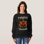 Turkey And Touchdowns Thanksgiving American Footba スウェットシャツ (正面フル)