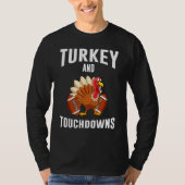 Turkey And Touchdowns Thanksgiving American Footba Tシャツ (正面)