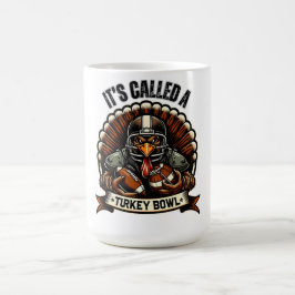 Turkey Bowl Football - It's Called A Turkey Bowl コーヒーマグカップ