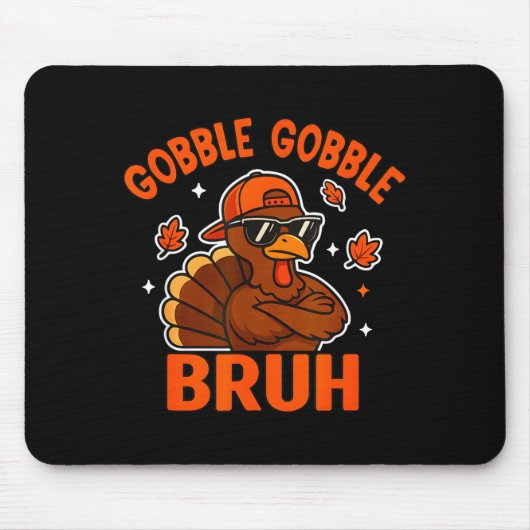 Turkey Bruh Thanksgiving Gobble Shirt Kids Teens B マウスパッド (正面)