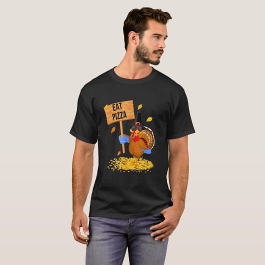 Turkey Eat Pizza  Thanksgiving Tシャツ (正面フル)