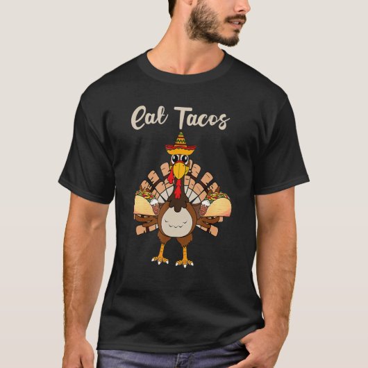 Turkey Eat Tacos Mexican Sombrero Thanksgiving X Tシャツ (正面)
