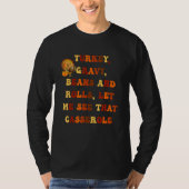 Turkey Gravy Beans And Rolls Let Me See That Casse Tシャツ (正面)