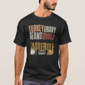 Turkey Gravy Beans and Rolls Let Me See That Casse Tシャツ (正面)