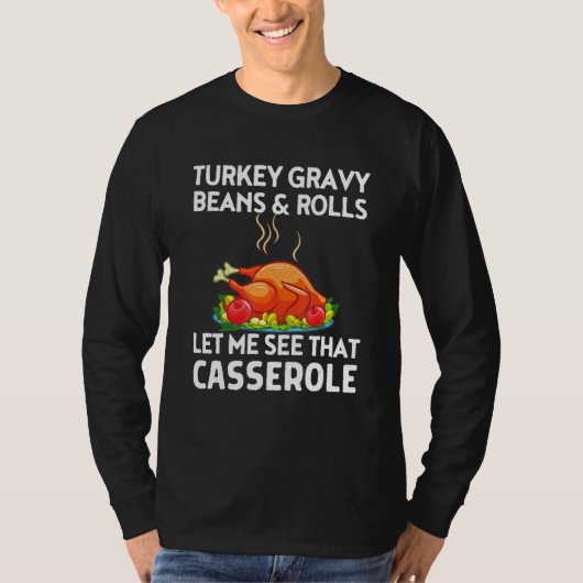 Turkey Gravy Beans And Rolls Turkeys Thanksgiving Tシャツ (正面)