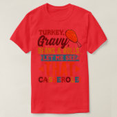 Turkey Gravy Beans & Rolls Casserole Funny Thanksg Tシャツ (デザイン正面)