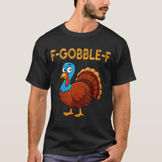 Turkey Humor Quote Meme Funny Men Women Thanksgivi Tシャツ (正面)