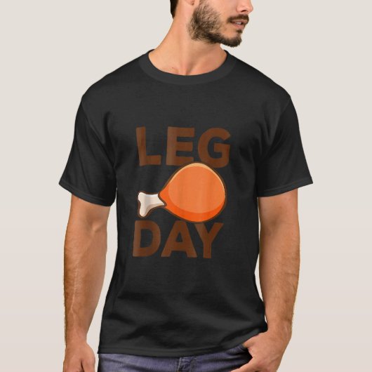 Turkey It's Leg Day Workout  Thanksgiving 1 Tシャツ (正面)