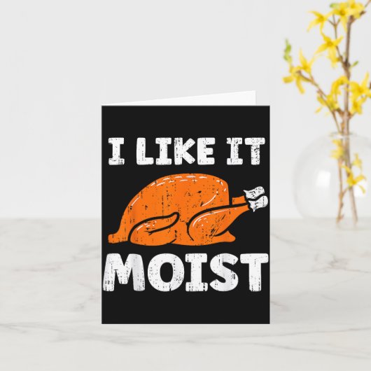 Turkey Leg Day I Like It Moist Funny Thanksgiving カード (黄色い花)