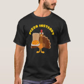 Turkey Lets Have Pizza Instead Thanksgiving Tシャツ (正面)