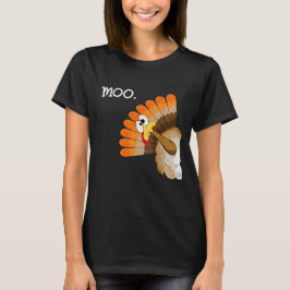 turkey moo funny thanksgiving tシャツ
