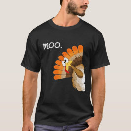 turkey moo funny thanksgiving tシャツ