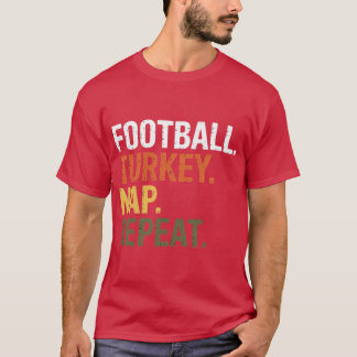 Turkey Nap Repeat Thanksgiving Gift Costume Leg Da Tシャツ