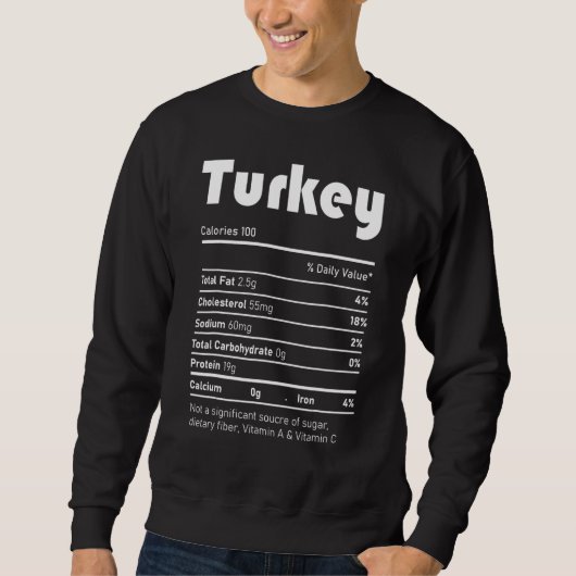 Turkey Nutrition Facts  Thanksgiving Christmas foo スウェットシャツ (正面)
