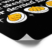 Turkey Or Ham But I Would Do Sketchy Stuff For Dev ポスター (角)