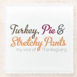 Turkey, Pie & Stretchy Pants ガラスコースター