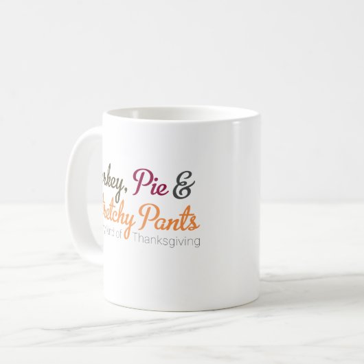 Turkey, Pie & Stretchy Pants コーヒーマグカップ (正面左)