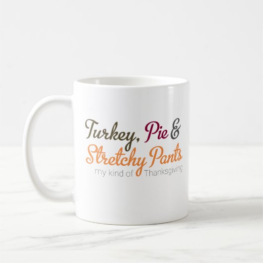 Turkey, Pie & Stretchy Pants コーヒーマグカップ (左)