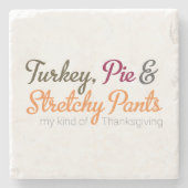 Turkey, Pie & Stretchy Pants ストーンコースター (正面)
