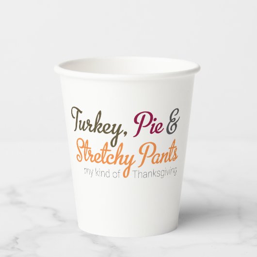Turkey, Pie & Stretchy Pants 紙コップ (正面)
