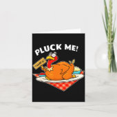 Turkey Pluck Me Funny Thanksgiving  カード (正面)