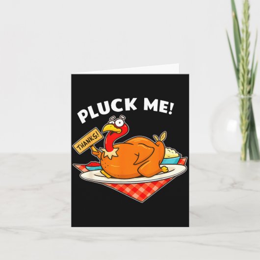Turkey Pluck Me Funny Thanksgiving  カード (正面)
