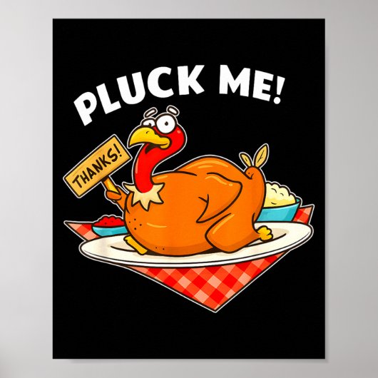 Turkey Pluck Me Funny Thanksgiving ポスター (正面)