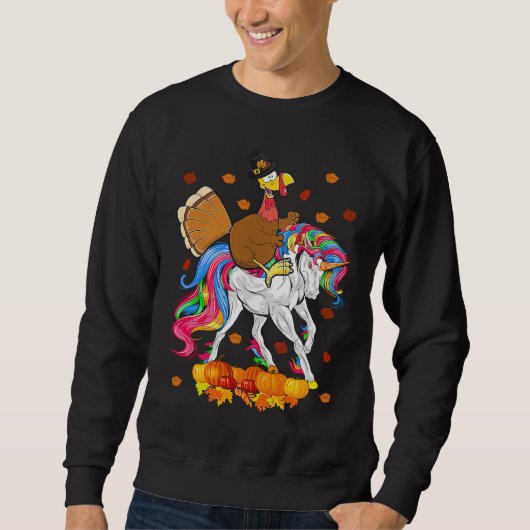 Turkey Riding Unicorn Cute Thanksgiving Turkey Uni スウェットシャツ (正面)