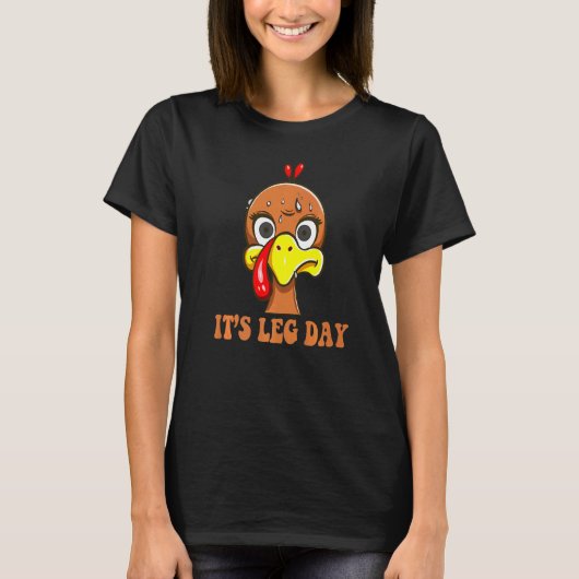 Turkey Scared By Thanksgiving Day  It's Leg Day Tシャツ (正面)