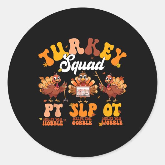 Turkey Squad Ot Pt Slp Occupational Therapy Thanks ラウンドシール (正面)