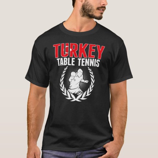 Turkey Table Tennis  Turkish Ping Pong Team Suppor Tシャツ (正面)