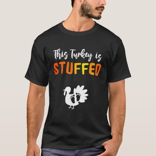 Turkey Tee This Turkey is StuffedTurkey Stuffer Th Tシャツ (正面)