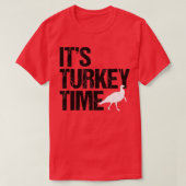 Turkey Time Turkey Hunting Big Design  Tシャツ (デザイン正面)
