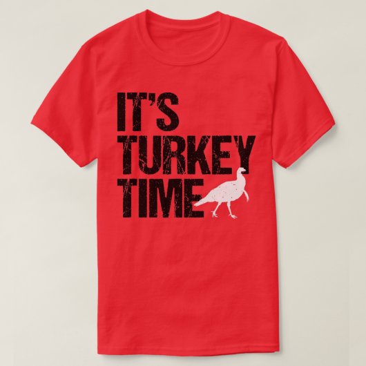 Turkey Time Turkey Hunting Big Design  Tシャツ (デザイン正面)