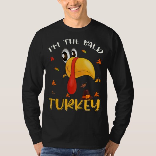 Turkey Trot For Men Women I'm The Bald Turkey Fami Tシャツ (正面)
