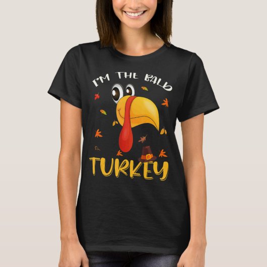 Turkey Trot For Men Women I'm The Bald Turkey Fami Tシャツ (正面)
