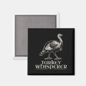 Turkey Whisperer Funny Hunting Gift For Men Women  マグネット (正面/裏面)