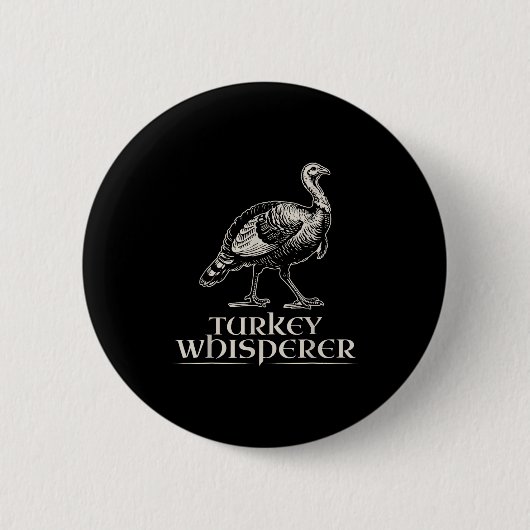 Turkey Whisperer Funny Hunting Gift For Men Women  缶バッジ (正面)