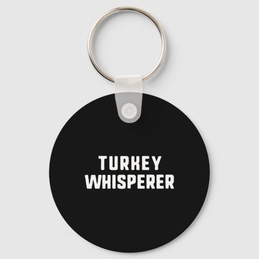 Turkey Whisperer Funny Lover Animal Hunter Thanksg キーホルダー (正面)
