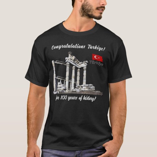 Türkiye is celebrating the 100th anniversary tシャツ (正面)