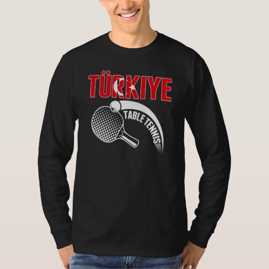Turkiye Table Tennis   Support Turkey Ping Pong Te Tシャツ (正面)
