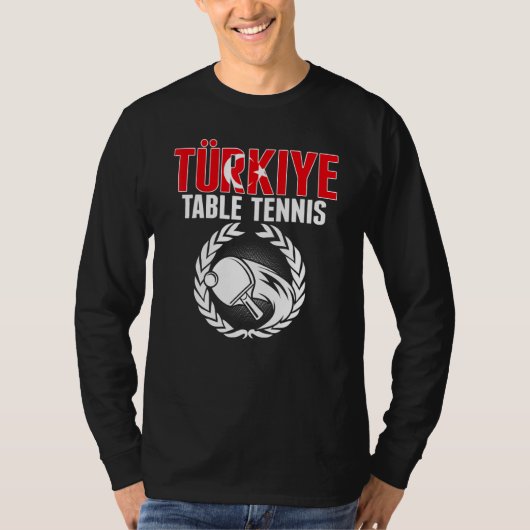 Turkiye Table Tennis   Turkey Ping Pong Team Suppo Tシャツ (正面)
