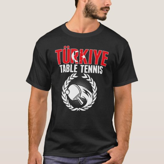 Turkiye Table Tennis Turkey Ping Pong Team Suppo Tシャツ (正面)