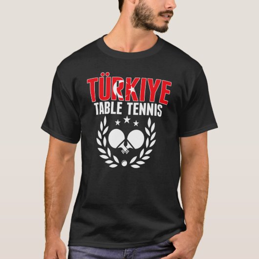 Turkiye Table Tennis   Turkey Ping Pong Team Suppo Tシャツ (正面)