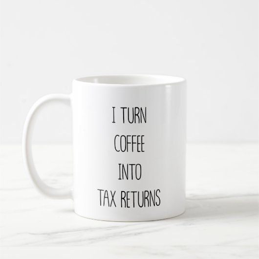 Turn Coffee Into Tax Returns Funny Accountant コーヒーマグカップ (左)
