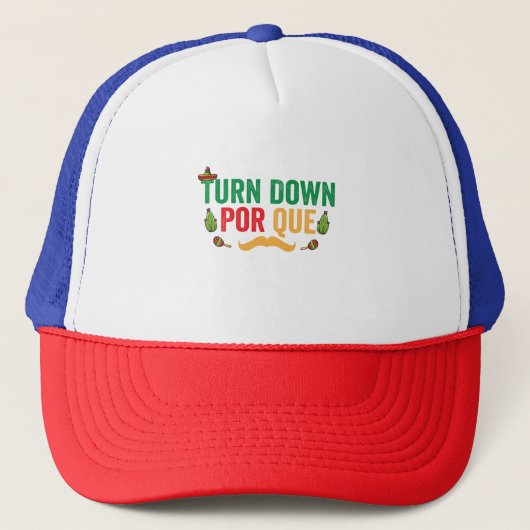 Turn Down Por Que Funny Cinco De Mayo Gift  キャップ (正面)