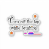 Turn off the tap while brushing sticker シール (正面)