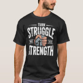 TURN STRUGGLE INTO STRENGTH – Inspirational Life G Tシャツ (正面)
