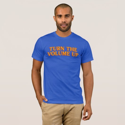 "Turn The Volume Up" Tシャツ (正面フル)