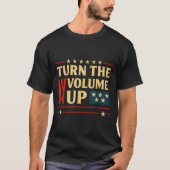 Turn The Volume Up Tシャツ (正面)